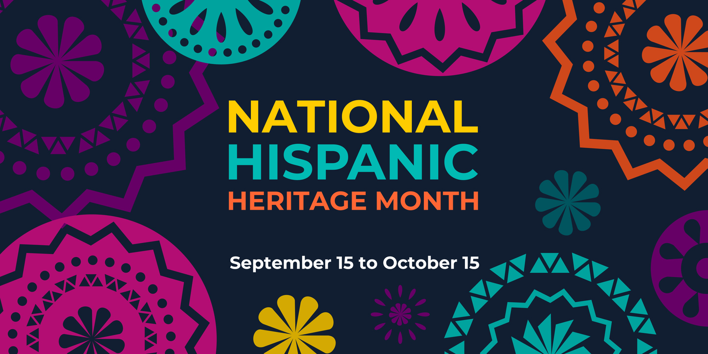 Hispanic and Latinx Heritage Month (September 15 October 15th) Vista